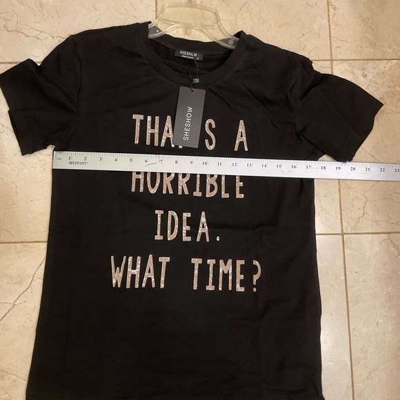 That’s a Horrible Idea. What Time? Tee Shirt, NWT, Black with Tan Text, Size S - Picture 8 of 8